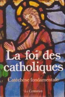 La foi des catholiques - couverture livre occasion