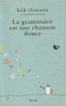 La grammaire est une chanson douce - couverture livre occasion