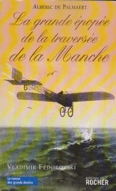 La grande épopée de la traversée de la Manche - couverture livre occasion