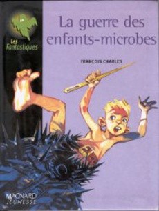 La guerre des enfants-microbes - couverture livre occasion