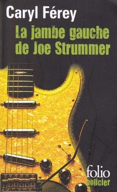 La jambe gauche de Joe Strummer - couverture livre occasion