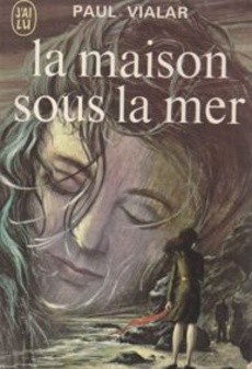 La maison sous la Mer - couverture livre occasion