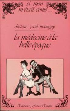 La médecine à la Belle Epoque - couverture livre occasion