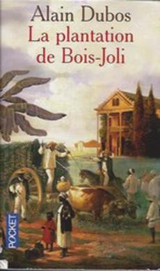 La plantation de Bois-Joli - couverture livre occasion