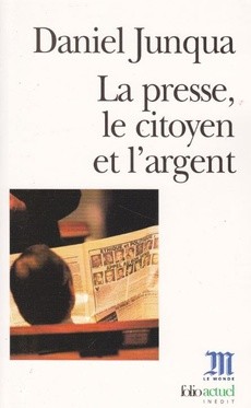 La presse, le citoyen et l'argent - couverture livre occasion