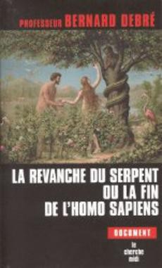 La revanche du serpent ou la fin de l'homo sapiens - couverture livre occasion