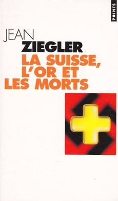 La Suisse, l'or et les morts - couverture livre occasion