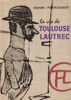 La vie de Toulouse-Lautrec - couverture livre occasion