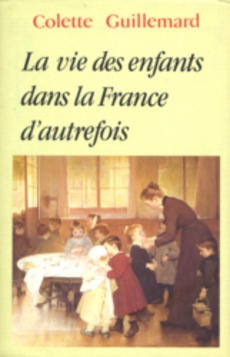 La vie des enfants dans la France d'autrefois - couverture livre occasion