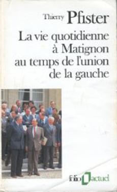 La vie quotidienne à Matignon au temps de l'union de la gauche - couverture livre occasion