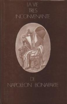 La vie très inconvenante de Napoléon Bonaparte - couverture livre occasion