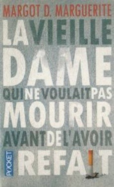 La vieille dame qui ne voulait pas mourir avant de .. - couverture livre occasion