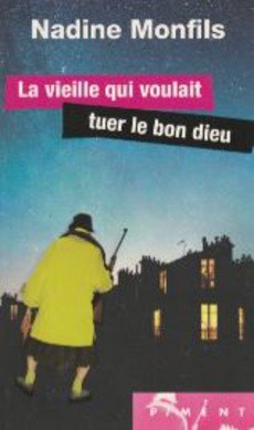 La vieille qui voulait tuer le bon Dieu - couverture livre occasion