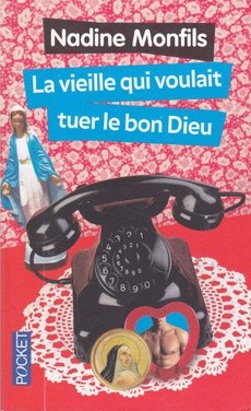 La vieille qui voulait tuer le bon Dieu - couverture livre occasion