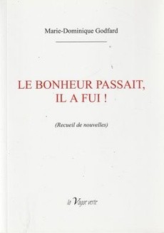 Le bonheur passait, il a fui ! - couverture livre occasion