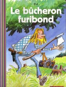 Le bûcheron furibond - couverture livre occasion