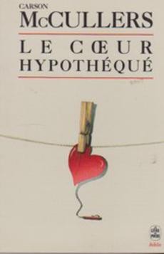 Le coeur hypothéqué - couverture livre occasion