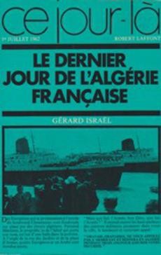 Le dernier jour de l'Algérie française - couverture livre occasion