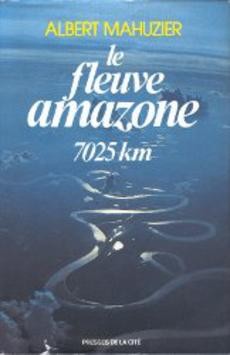 Le fleuve Amazone 7025 km - couverture livre occasion