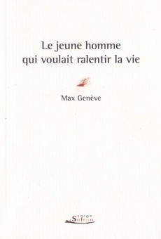 Le jeune homme qui voulait ralentir la vie - couverture livre occasion