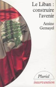 Le Liban : construire l'avenir - couverture livre occasion