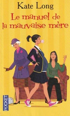 Le manuel de la mauvaise mère - couverture livre occasion