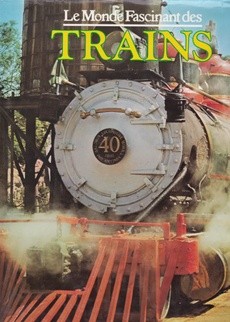 Le monde fascinant des trains - couverture livre occasion