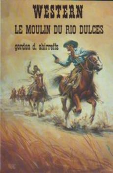 Le moulin du rio Dulces - couverture livre occasion