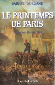 Le printemps de Paris 22 février-25 juin 1848 - couverture livre occasion