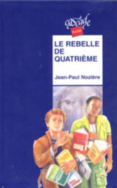 Le rebelle de quatrième - couverture livre occasion
