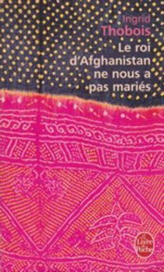 Le roi d'Afghanistan ne nous a pas mariés - couverture livre occasion