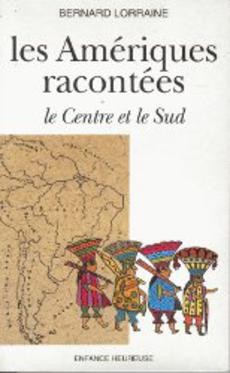 Les Amériques racontées : Le Centre et le Sud - Le Nord - couverture livre occasion