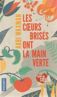 Les coeurs brisés ont la main verte - couverture livre occasion
