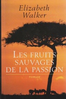 Les fruits sauvages de la passion - couverture livre occasion