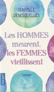 Les hommes meurent, les femmes vieillissent - couverture livre occasion