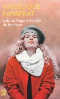 Lola ou l'apprentissage du bonheur - couverture livre occasion