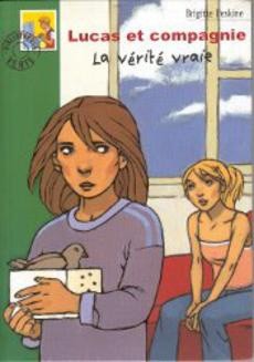 Lucas et compagnie La vérité vraie - couverture livre occasion