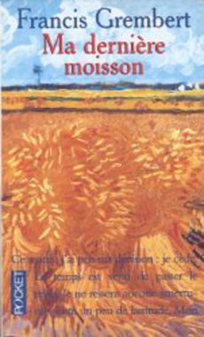 Ma dernière moisson - couverture livre occasion