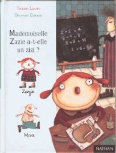 Mademoiselle Zazie a-t-elle un zizi ? - couverture livre occasion