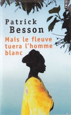 Mais le fleuve tuera l'homme blanc - couverture livre occasion