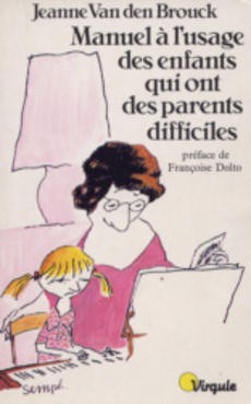 Manuel à l'usage des enfants qui ont des parents difficiles - couverture livre occasion