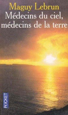Médecins du ciel, médecins de la terre - couverture livre occasion
