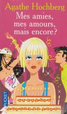 Mes amis, mes amours, mais encore ? - couverture livre occasion