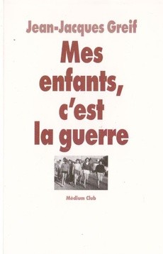 Mes enfants, c'est la guerre - couverture livre occasion