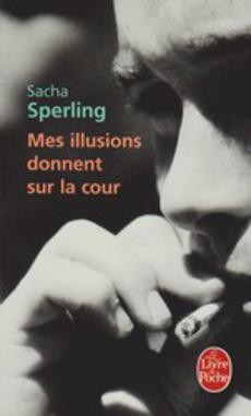 Mes illusions donnent sur la cour - couverture livre occasion