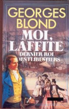 Moi, Laffite dernier roi des flibustiers - couverture livre occasion