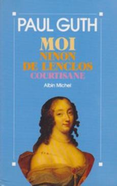couverture de 'Moi Ninon de Lenclos courtisane' - couverture livre occasion