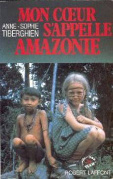 Mon coeur s'appelle Amazonie - couverture livre occasion