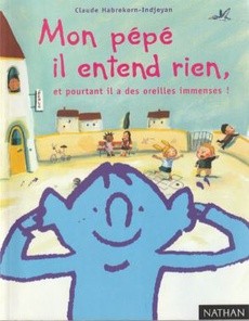 Mon pépé il entend rien - couverture livre occasion