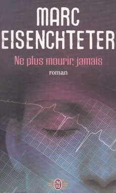 Ne plus mourir, jamais - couverture livre occasion